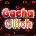 Gacha Glitch APK